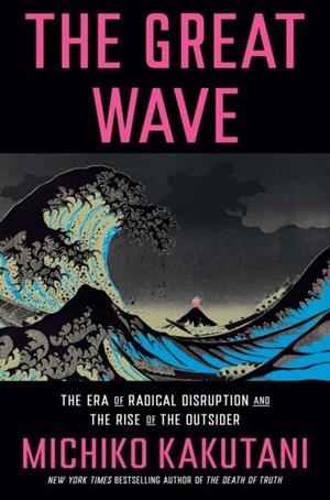 THE GREAT WAVE | 9780525574996 | MICHIKO KAKUTANI