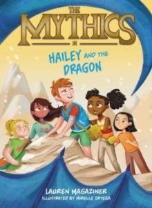 THE MYTHICS 02: HAILEY AND THE DRAGON | 9780063058934 | LAUREN MAGAZINER