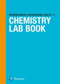 PEARSON EDEXCEL INTERNATIONAL GCSE (9–1) CHEMISTRY LAB BOOK | 9781292394909