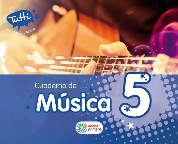 CUAD MUSICA EP5 TUTTI (CAS) CUADERNO COMPLEMENTARI | 9788468312637