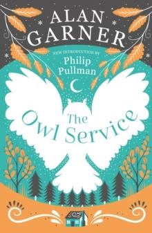 THE OWL SERVICE | 9780007127894 | ALAN GARNER