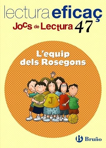 L'EQUIP DELS ROSEGONS JOC LECTURA | 9788421698297 | SANGÉS FARRÀS, MONTSERRAT;GARCÍA FERNÁNDEZ, ISABEL