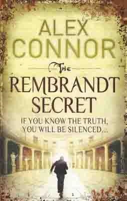 REMBRANDT SECRET, THE | 9781849163460 | ALEX CONNOR