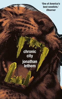 CHRONIC CITY | 9780571235681 | JONATHAN LETHEM