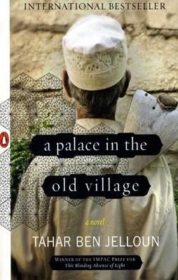 A PALACE IN THE OLD VILLAGE | 9780143118473 | TAHAR BEN JELLOUN