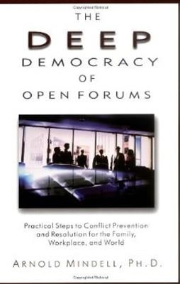 DEEP DEMOCRACY OF OPEN FORUMS:PRACTICAL STEPS TO | 9781571742308 | ARNOLD MINDELL