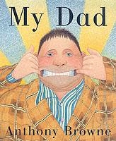 MY DAD BOARD BOOK | 9780385606134 | ANTHONY BROWNE