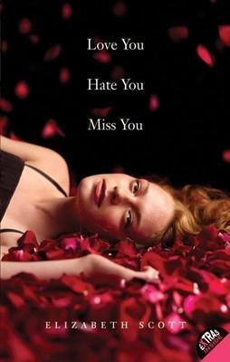 LOVE YOU HATE YOU MISS YOU | 9780061122859 | ELIZABETH SCOTT