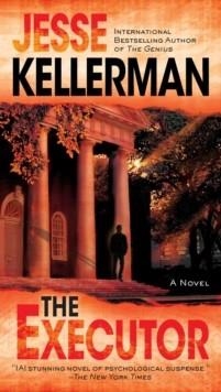 THE EXECUTOR | 9780515149043 | JESSE KELLERMAN