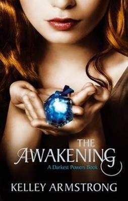 AWAKENING, THE (DARKEST POWERS 2) | 9781907410079 | KELLEY ARMSTRONG