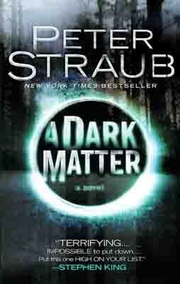 DARK MATTER, A | 9781400096725 | PETER STRAUB