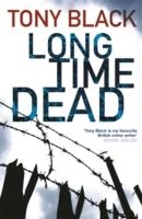 LONG TIME DEAD | 9781848091849 | TONY BLACK