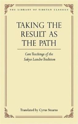 TAKING THE RESULT AS THE PATH | 9780861714438 | CYRUS STEARNS