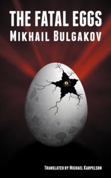 FATAL EGGS, THE | 9780981269528 | MIKHAIL BULGAKOV