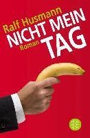 NICHT MEIN TAG: ROMAN | 9783596174782 | RALF HUSMANN