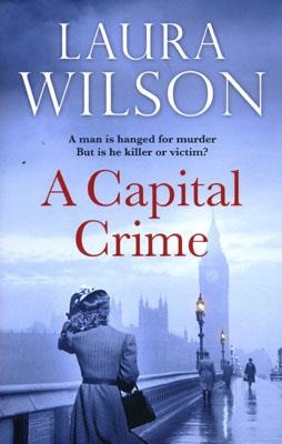 CAPITAL CRIME, A | 9781849163101 | LAURA WILSON