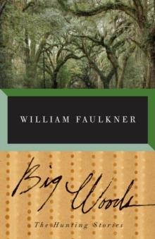 BIG WOODS | 9780679752523 | FAULKNER, W