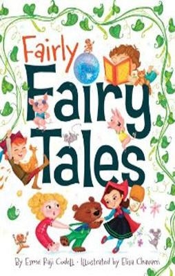 FAIRLY FAIRY TALES | 9781416990864 | ESME RAJI CODELL