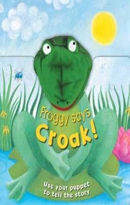 FROGGY SAYS CROACK | 9781407587196