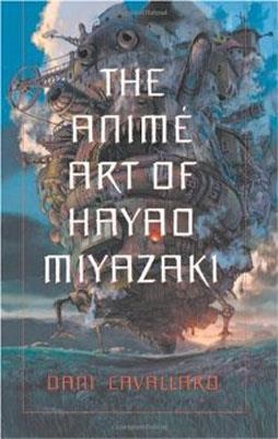 ANIMATE ART OF HAYAO MIYAZAKI | 9780786423699 | DANI CAVALLARO