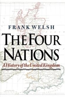 FOUR NATIONS, THE | 9780300178524 | FRANK WELSH