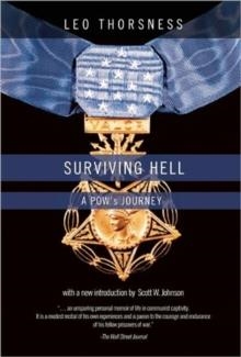 SURVIVING HELL: A POW'S JOURNEY | 9781594035203 | LEO THORSNESS