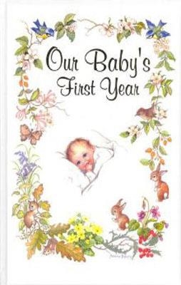 OUR BABY'S FIRST YEAR | 9780861637126 | ANNA AWARD