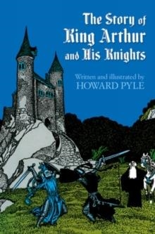 STORY OF KING ARTHUR AND HIS KNIGHTS | 9780486214450 | HOWARD PYLE