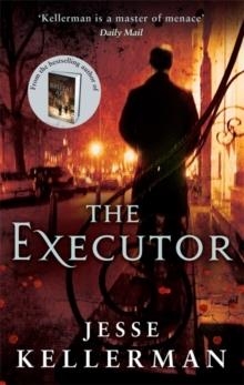 EXECUTOR, THE | 9780751540291 | JESSE KELLERMAN