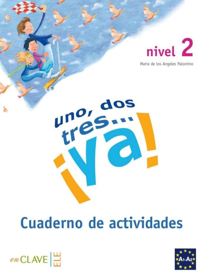 UNO, DOS, TRES... ¡YA! 2 - CUADERNO DE ACTIVIDADES 2 | 9788496942080 | PALOMINO BRELL, MARíA DE LOS ANGELES