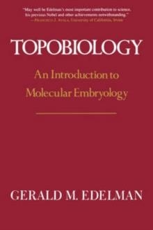 TOPOBIOLOGY | 9780465086535 | GERALD EDELMAN