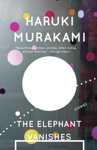 ELEPHANT VANISHES, THE | 9780679750536 | HARUKI MURAKAMI