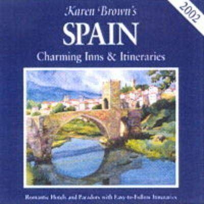 SPAIN, CHARMING INNS AND ITINERARIES | 9781928901266 | KAREN BROWN'S