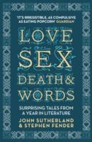 LOVE SEX DEATH AND WORDS | 9781848312470 | JOHN SUTHERLAND