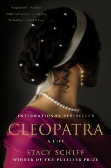 CLEOPATRA: A LIFE | 9780316186384 | STACY SCHIFF