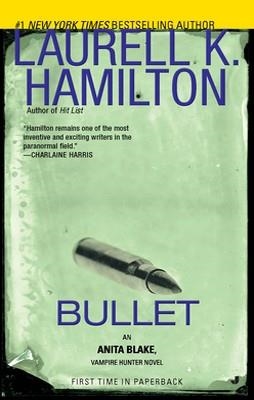 BULLET | 9780515149494 | LAURELL K HAMILTON