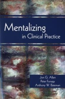 MENTALIZING IN CLINICAL PRACTICE | 9781585623068 | PETER FONAGY