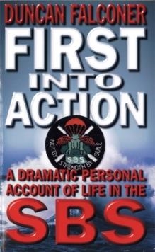 FIRST INTO ACTION | 9780751531657 | DUNCAN FALCONER