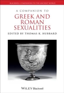 COMPANION TO GREEK AND ROMAN SEXUALITIES, A | 9781405195720 | THOMAS HUBBARD