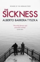 SICKNESS, THE | 9781849164030 | ALBERTO BARRERA TYSZKA