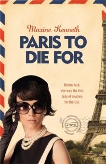 PARIS TO DIE FOR | 9780446567411 | MAXINE KENNETH