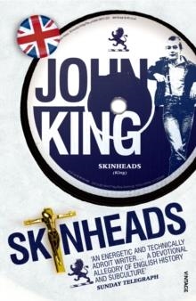 SKINHEADS | 9780099458876 | JOHN KING