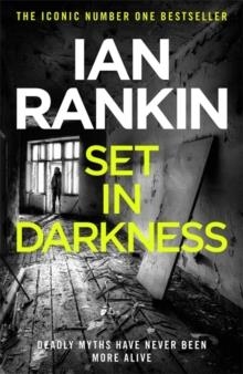 SET IN DARKNESS | 9780752883632 | IAN RANKIN