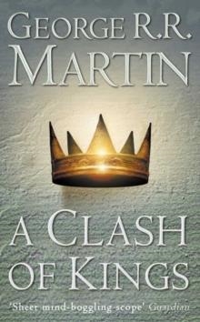 CLASH OF KINGS, A (BOOK 2 OF SONG OF ICE AND FIRE) | 9780006479895 | GEORGE R R MARTIN