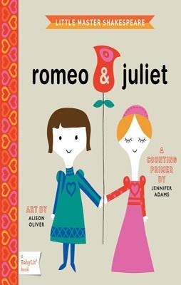 ROMEO AND JULIET:LITTLE MASTER SHAKESPEARE | 9781423622055 | JENNIFER ADAMS