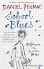 SCHOOL BLUES | 9781906694876 | DANIEL PENNAC