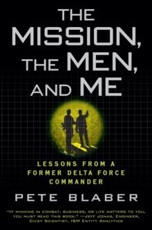 THE MISSION, THE MEN AND ME | 9780425236574 | PETE BLABER