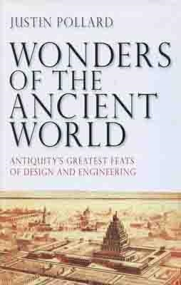 WONDERS OF THE ANCIENT WORLD | 9781847248909 | JUSTIN POLLARD