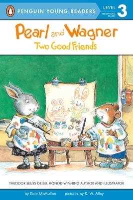 PEARL AND WAGNER: TWO GOOD FRIENDS (LEVEL 3) | 9780448458038 | KATE MCMULLAN