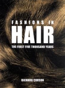 FASHIONS IN HAIR: THE FIRST FIVE THOUSAND | 9780720610932 | RICHARD CORSON